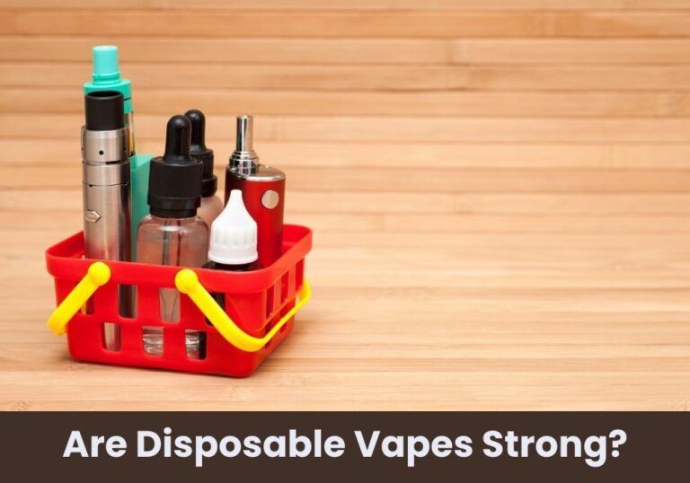 Are Disposable Vapes Strong?