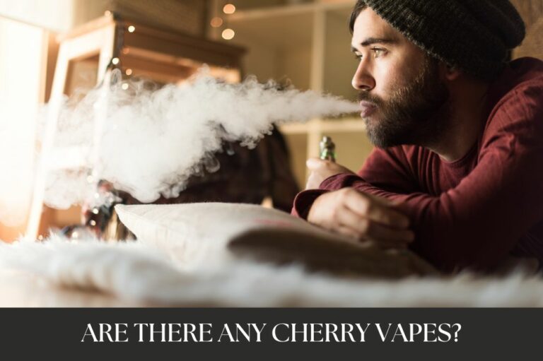 Are There Any Cherry Vapes?