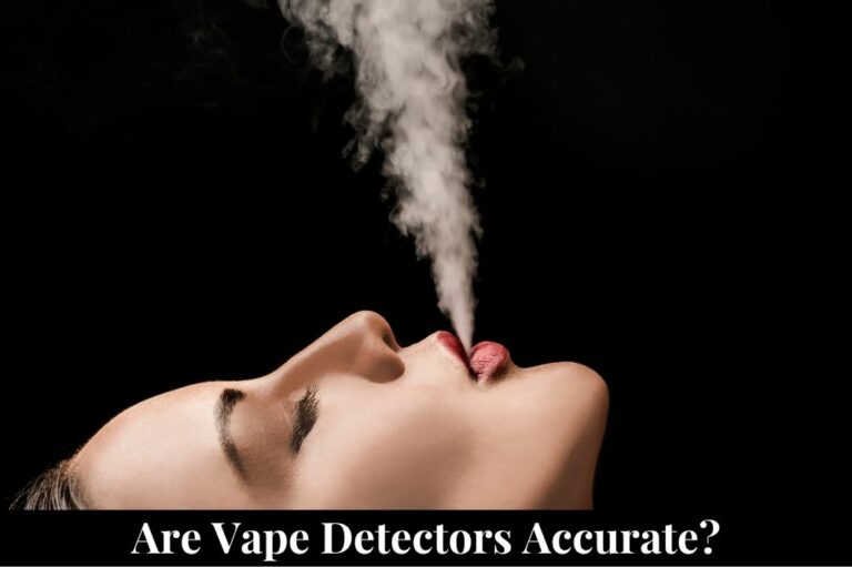 Are Vape Detectors Accurate?
