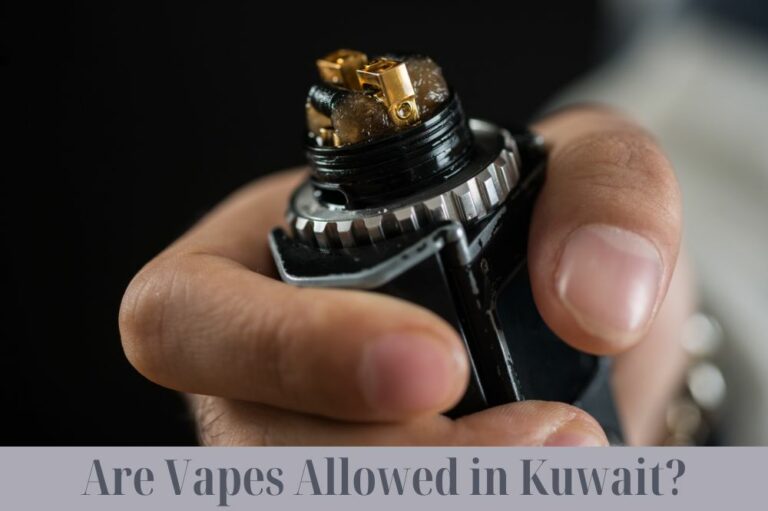 Are Vapes Allowed in Kuwait?