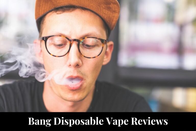 Bang Disposable Vape Reviews