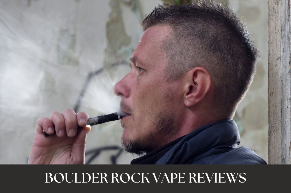 Boulder Rock Vape Reviews