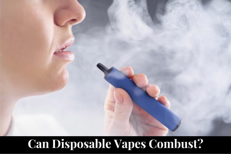Can Disposable Vapes Combust?