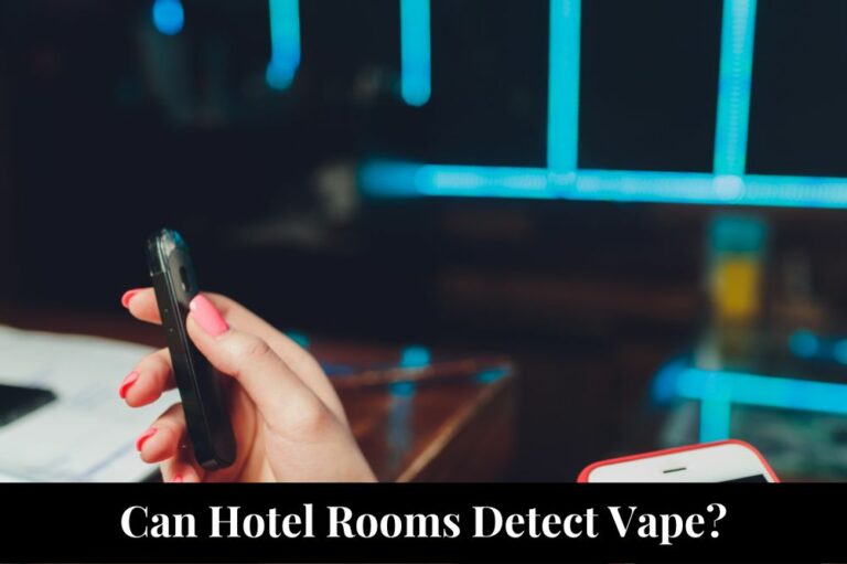 Can Hotel Rooms Detect Vape?