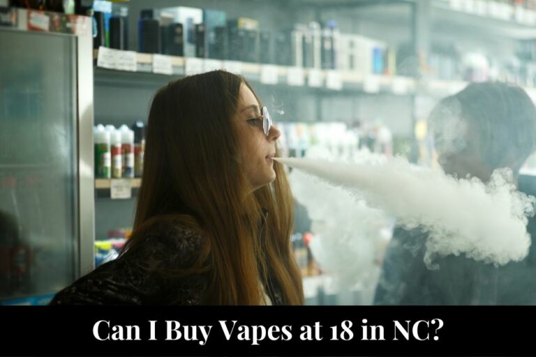 Can I Buy Vapes at 18 in NC?