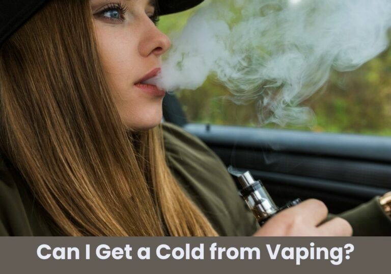 Can I Get a Cold from Vaping?