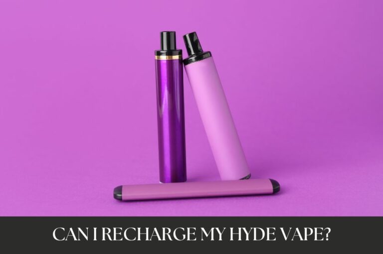 Can I Recharge My Hyde Vape?