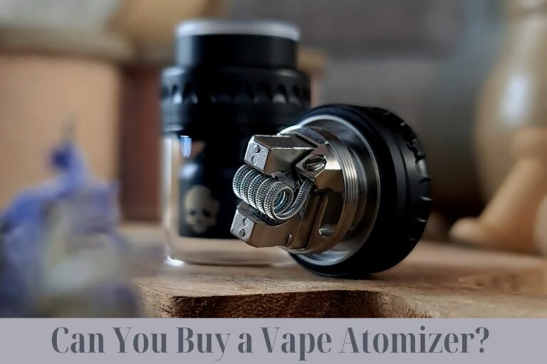 Can You Buy a Vape Atomizer?