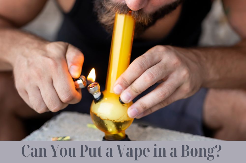 Can You Put a Vape in a Bong?