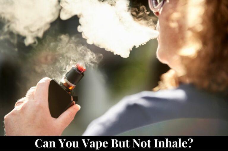 Can You Vape But Not Inhale?