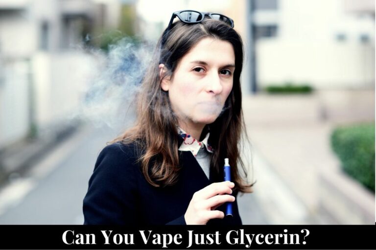 Can You Vape Just Glycerin?