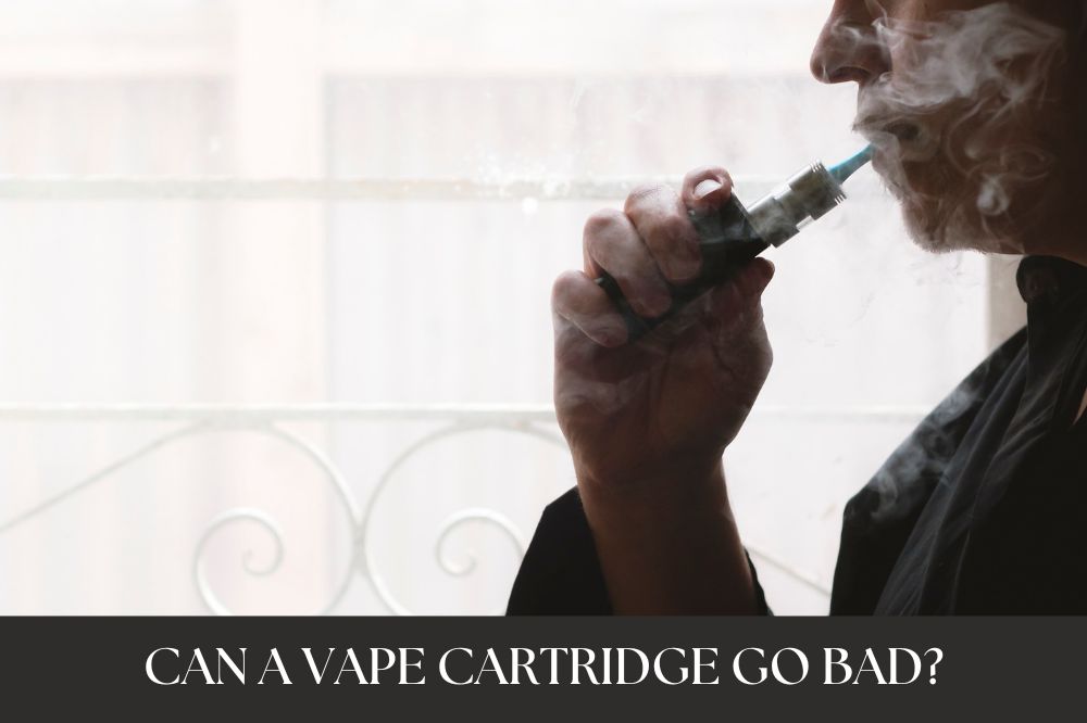 Can a Vape Cartridge Go Bad?
