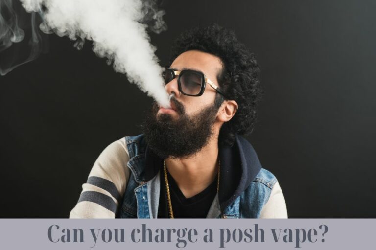 Can you charge a posh vape?