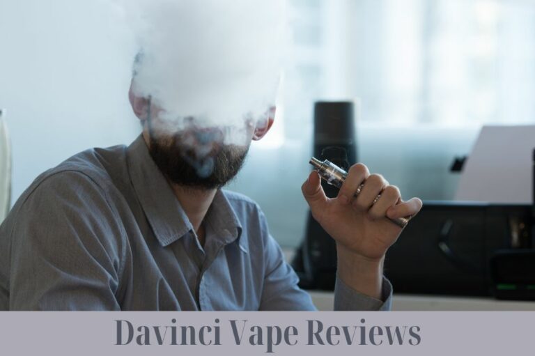 Davinci Vape Reviews
