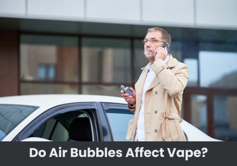 Do Air Bubbles Affect Vape?