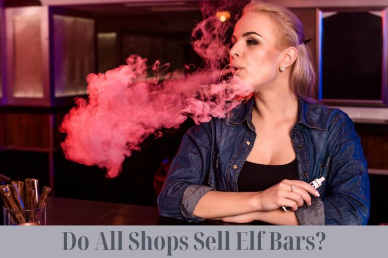 Do All Shops Sell Elf Bars?
