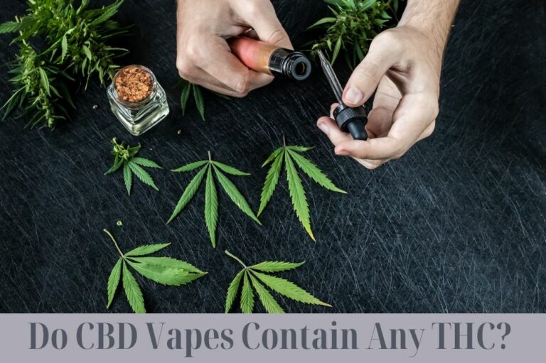Do CBD Vapes Contain Any THC?
