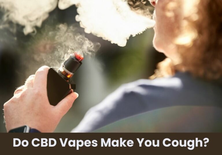 Do CBD Vapes Make You Cough?