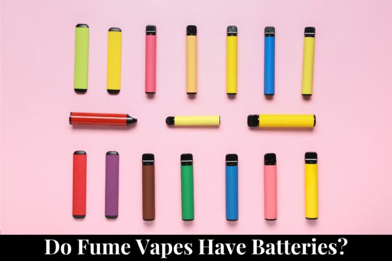Do Fume Vapes Have Batteries?