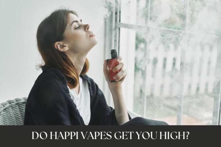 Do Happi Vapes Get You High?