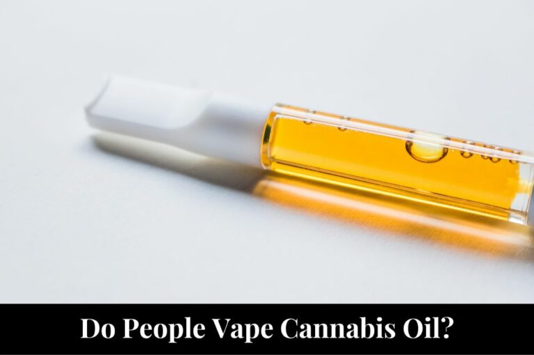 Do People Vape Cannabis Oil?