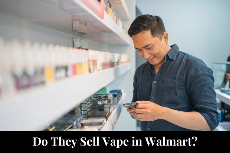 Do They Sell Vape in Walmart?