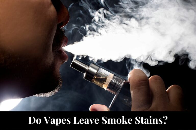 Do Vapes Leave Smoke Stains?