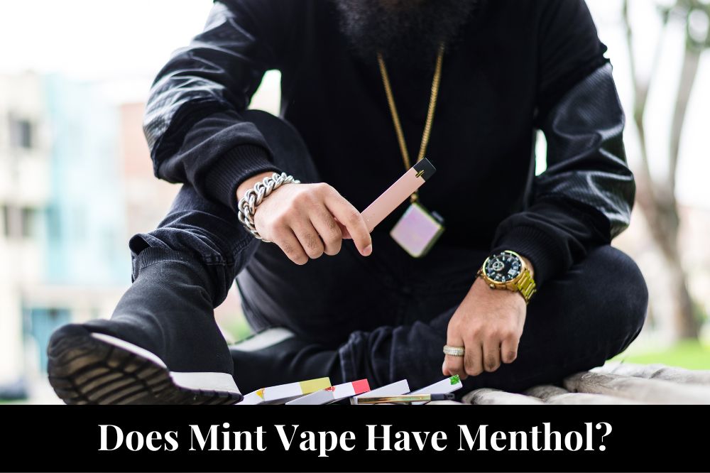 Does Mint Vape Have Menthol