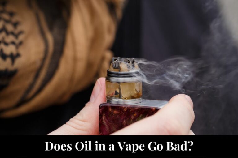 Does Oil in a Vape Go Bad?