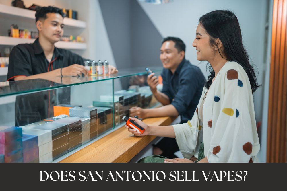 Does San Antonio Sell Vapes?