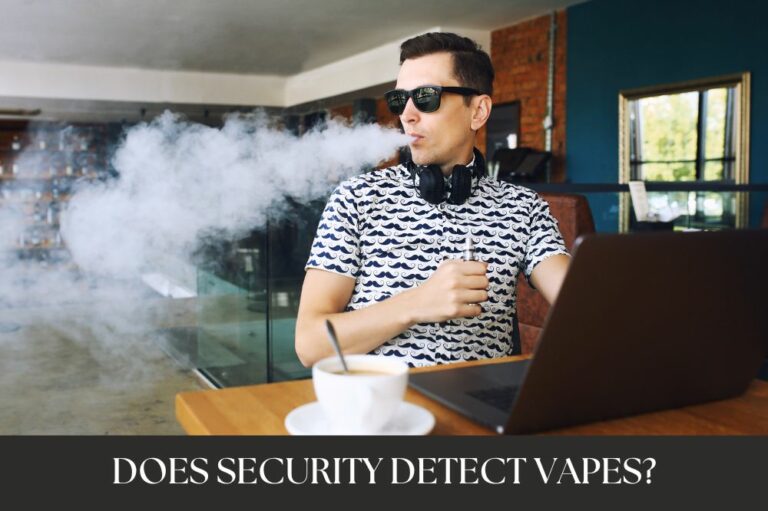 Does Security Detect Vapes?
