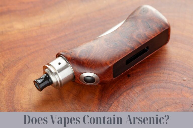 Does Vapes Contain Arsenic?