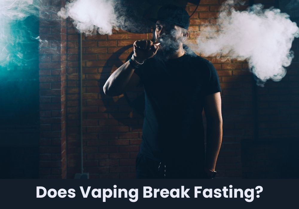 Does Vaping Break Fasting?
