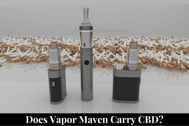 Does Vapor Maven Carry CBD?