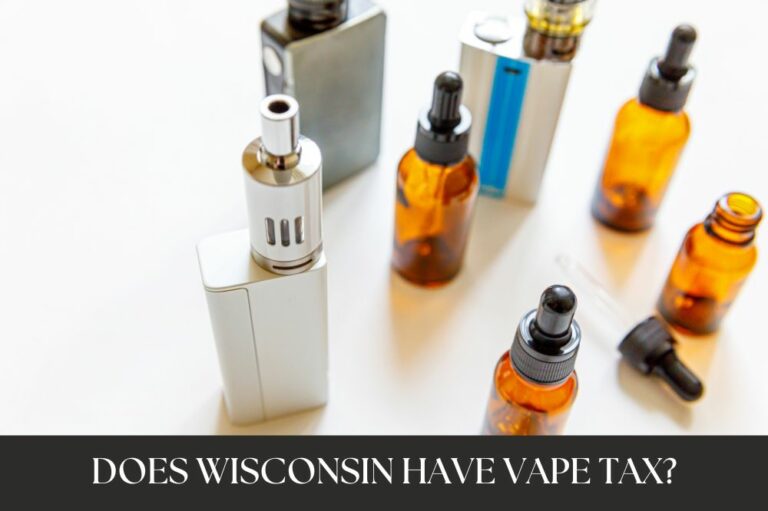 Does Wisconsin Have Vape Tax?