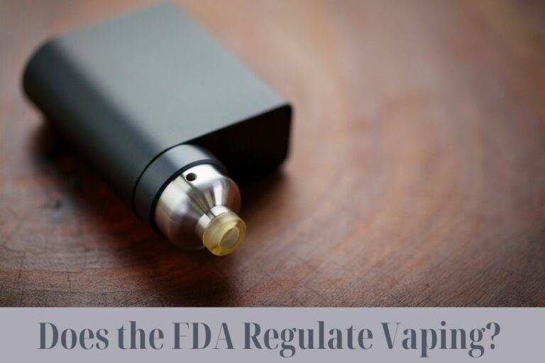 Does the FDA Regulate Vaping?