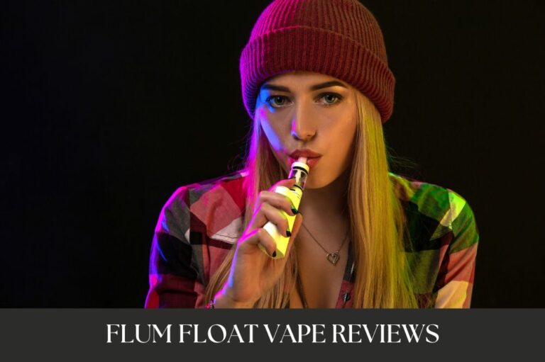 Flum Float Vape Reviews