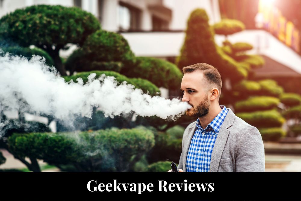 Geekvape Reviews