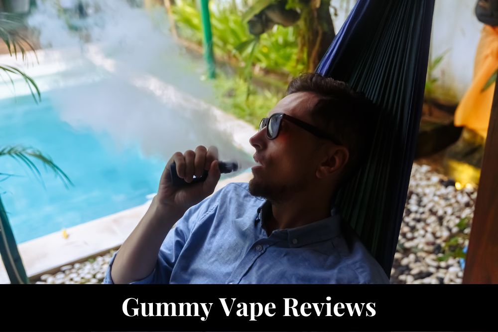 Gummy Vape Reviews