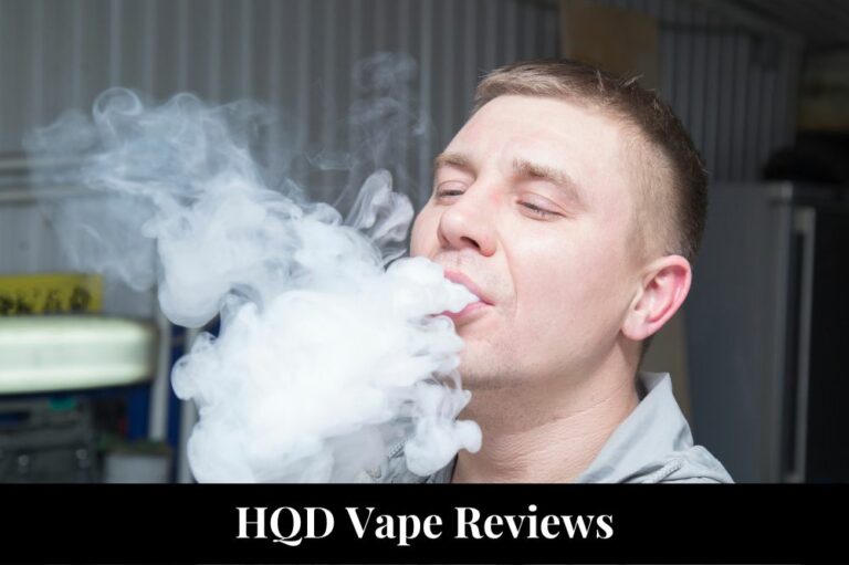 HQD Vape Reviews