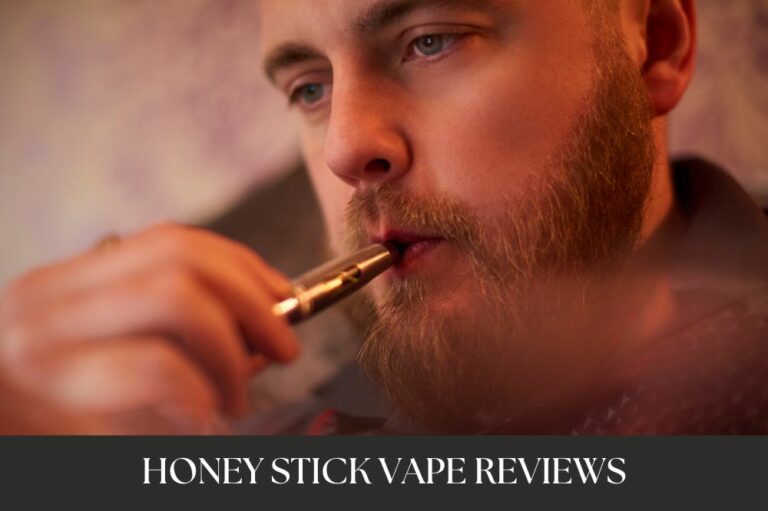 Honey Stick Vape Reviews