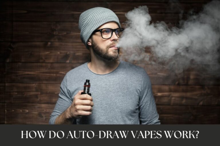 How Do Auto-Draw Vapes Work?