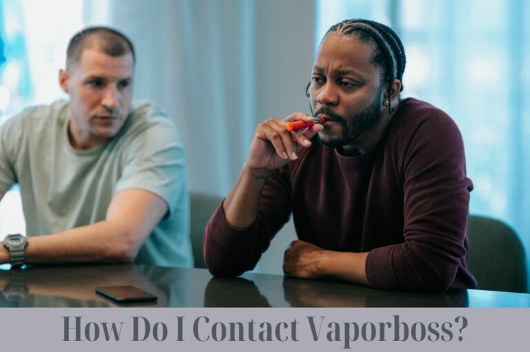 How Do I Contact Vaporboss?