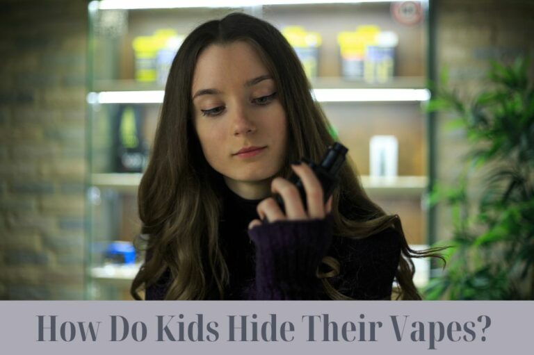 How Do Kids Hide Their Vapes?