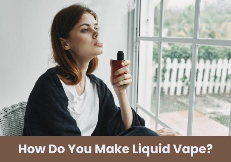 How Do You Make Liquid Vape?