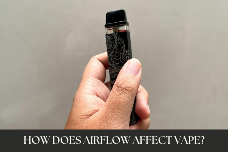 How Does Airflow Affect Vape?