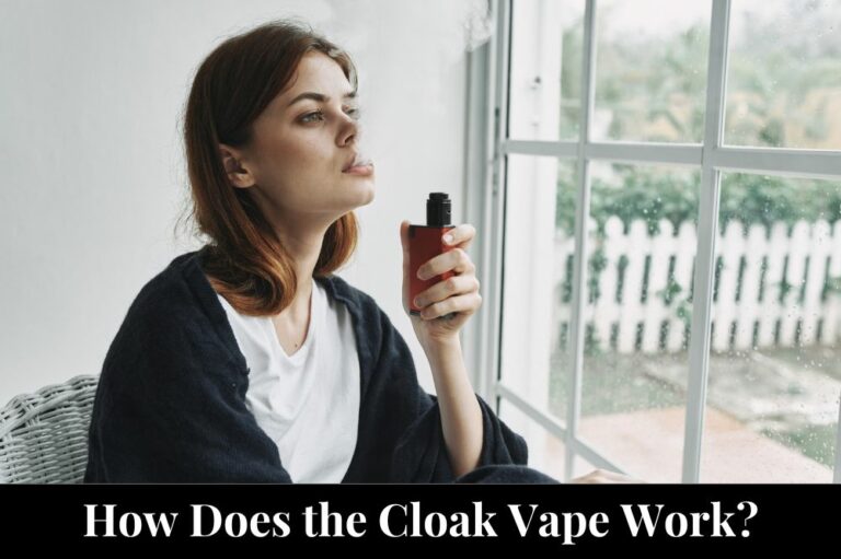 How Does the Cloak Vape Work?