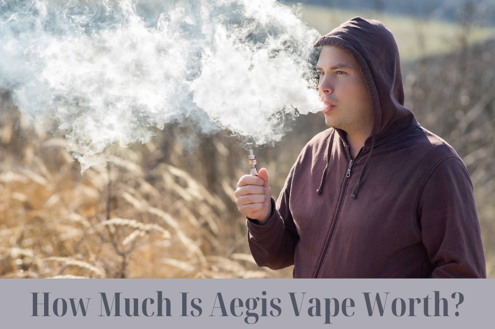 How Much Is Aegis Vape Worth?