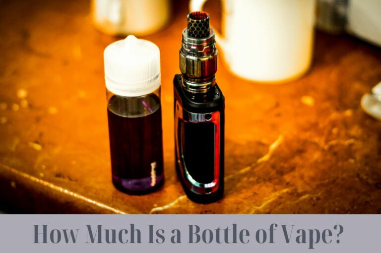 How Much Is a Bottle of Vape?