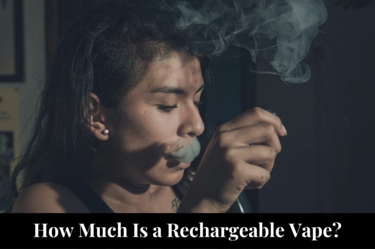 How Much Is a Rechargeable Vape?